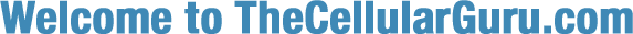 Welcome to TheCellularGuru.com Welcome to TheCellularGuru.com